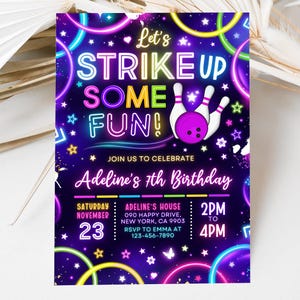 May include: Neon pink, green, and blue birthday party invitation with a bowling theme. The invitation says "Let's Strike Up Some Fun!" and includes the details for Adeline's 7th birthday party.