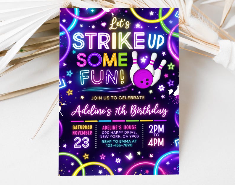 May include: Neon pink, green, and blue birthday party invitation with a bowling theme. The invitation says "Let's Strike Up Some Fun!" and includes the details for Adeline's 7th birthday party.