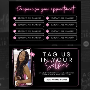 May include: A pink and black graphic with the text "Prepare for your appointment" and a list of instructions to remove all makeup. The graphic also includes a pink and black graphic with the text "Tag us in your selfies" and a call to action to tag the business in selfies for a chance to win a discount code. The graphic includes the hashtag #YOURHASHTAG.