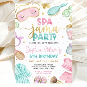 May include: Spa themed birthday party invitation with watercolor illustrations. The invitation features the text "SPA jama PARTY" in gold and teal, along with spa-related graphics like a sleep mask, brush, and robe. The invitation is for Sophia Adam's 6th birthday.
