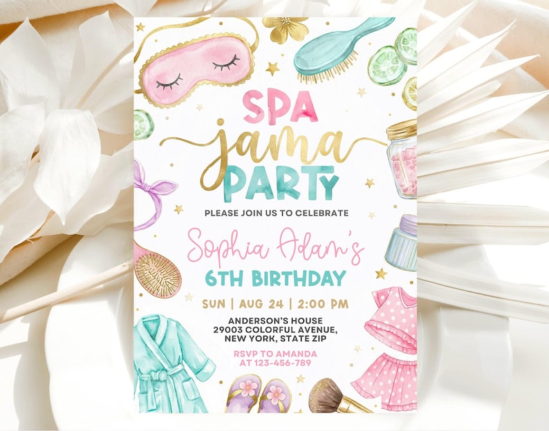 May include: Spa themed birthday party invitation with watercolor illustrations. The invitation features the text "SPA jama PARTY" in gold and teal, along with spa-related graphics like a sleep mask, brush, and robe. The invitation is for Sophia Adam's 6th birthday.