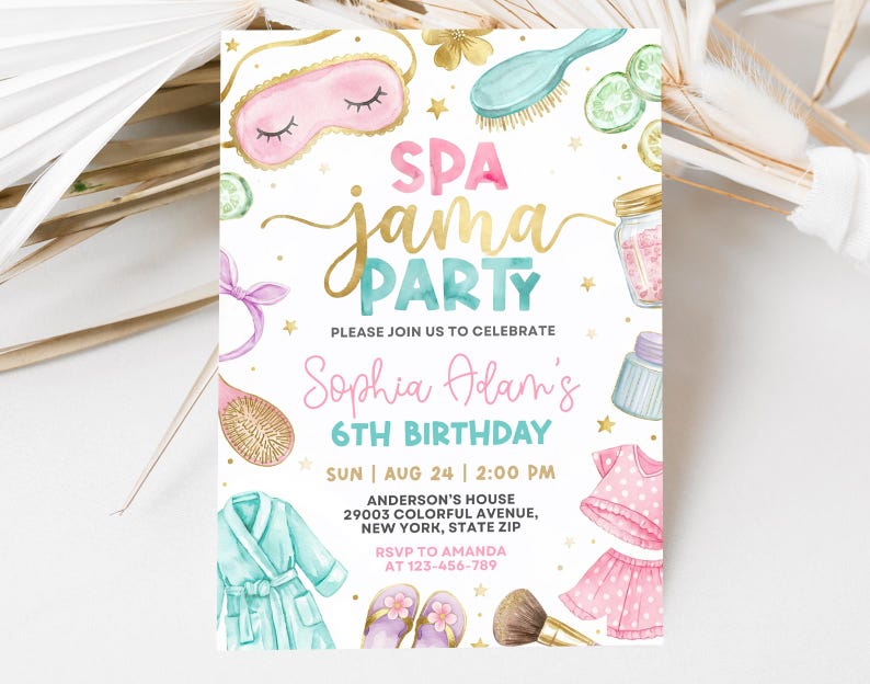 May include: A Spa Jama Party invitation with watercolor illustrations. The invitation features the text "SPA Jama PARTY" in gold and teal, along with the name "Sophia Adam's" and details for a 6th birthday celebration. The design includes spa-themed graphics.