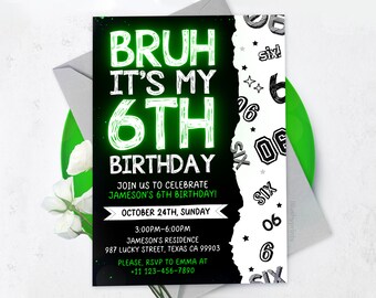 Boy 6Th Birthday Invitation, Bruh Invitation, Bruh its my birthday invitation, BS2402