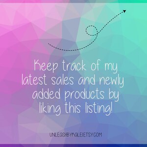 Puede incluir: Un fondo abstracto colorido con una flecha blanca apuntando hacia la derecha. El texto "Keep track of my latest sales and newly added products by liking this listing!" est&aacute; escrito en blanco sobre el fondo. El texto "UNLEASHBYKALEIETSY.COM" est&aacute; escrito en blanco en la parte inferior de la imagen.