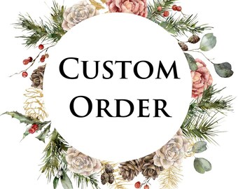 Custom order for Khalila Rogers