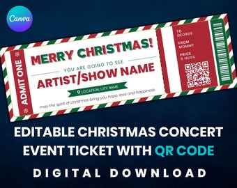 May include: A red and green Christmas ticket with a white background. The ticket says "Merry Christmas!" and "You are going to see ARTIST/SHOW NAME". It also says "To George, From Mommy, Price 5 Hugs". There is a QR code on the ticket.