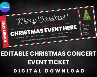 May include: Editable Christmas concert event ticket template with a red, white, and green striped border. The ticket says "Merry Christmas!" and "Christmas Event Here" with a Christmas tree graphic. The text "8:00PM | December 28, 2022" and "Madison Square, NY" is also included.