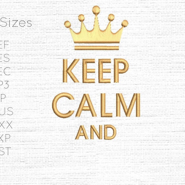 x5 Sizes - KEEP CALM AND ( Template / Add Your Own Text )  Embroidery Machine Design / Pattern - Instant Download