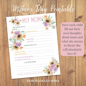 May include: Printable Mother's Day card with a floral design. The card has fill-in-the-blank prompts for children to write about their mom. The text on the card reads "My Mom" and "Happy Mother's Day, Mom!"
