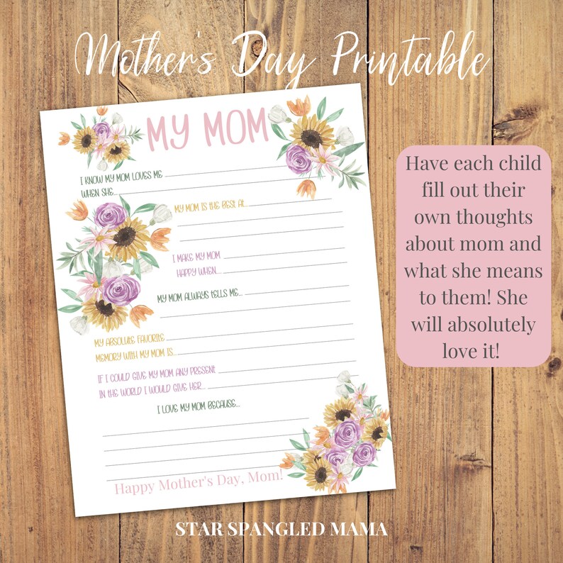 May include: Printable Mother's Day card with a floral design. The card has fill-in-the-blank prompts for children to write about their mom. The text on the card reads "My Mom" and "Happy Mother's Day, Mom!"