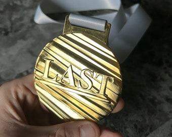 Last Place Medal for Losers! If you ain’t first, you’re last!