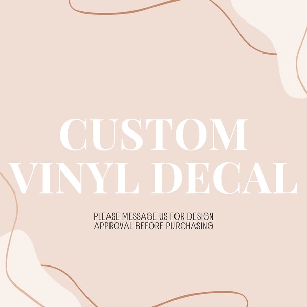 CUSTOM VINYL DECAL, Personalized Vinyl Sticker, Car Decal, Wall Decal, Custom Label, Custom Design Decal, Vinyl Lettering, Custom Logo Decal