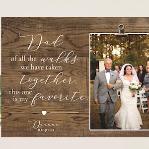 Father of the Bride Gift from daughter,  Father of the Bride Picture Frame,  Wedding Gifts for Dad, Father of the Bride Gift Ideas, Wedding