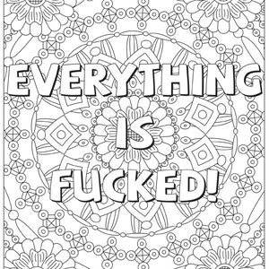 Everything is F*cked Printable Coloring Page, Curse Word Coloring, DIY, Sarcastic, Swear Word, Funny Color Page For Adults, Printable PDF
