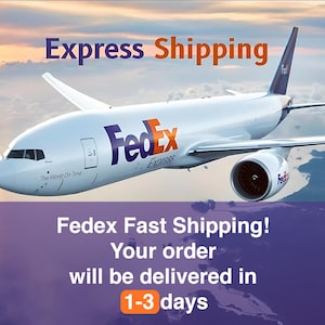 May include: A FedEx airplane flying in the sky with the text "Express Shipping" and "Fedex Fast Shipping! Your order will be delivered in 1-3 days".