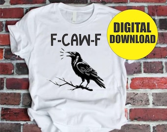 F-caw-F png, digital download, instant download, funny png,