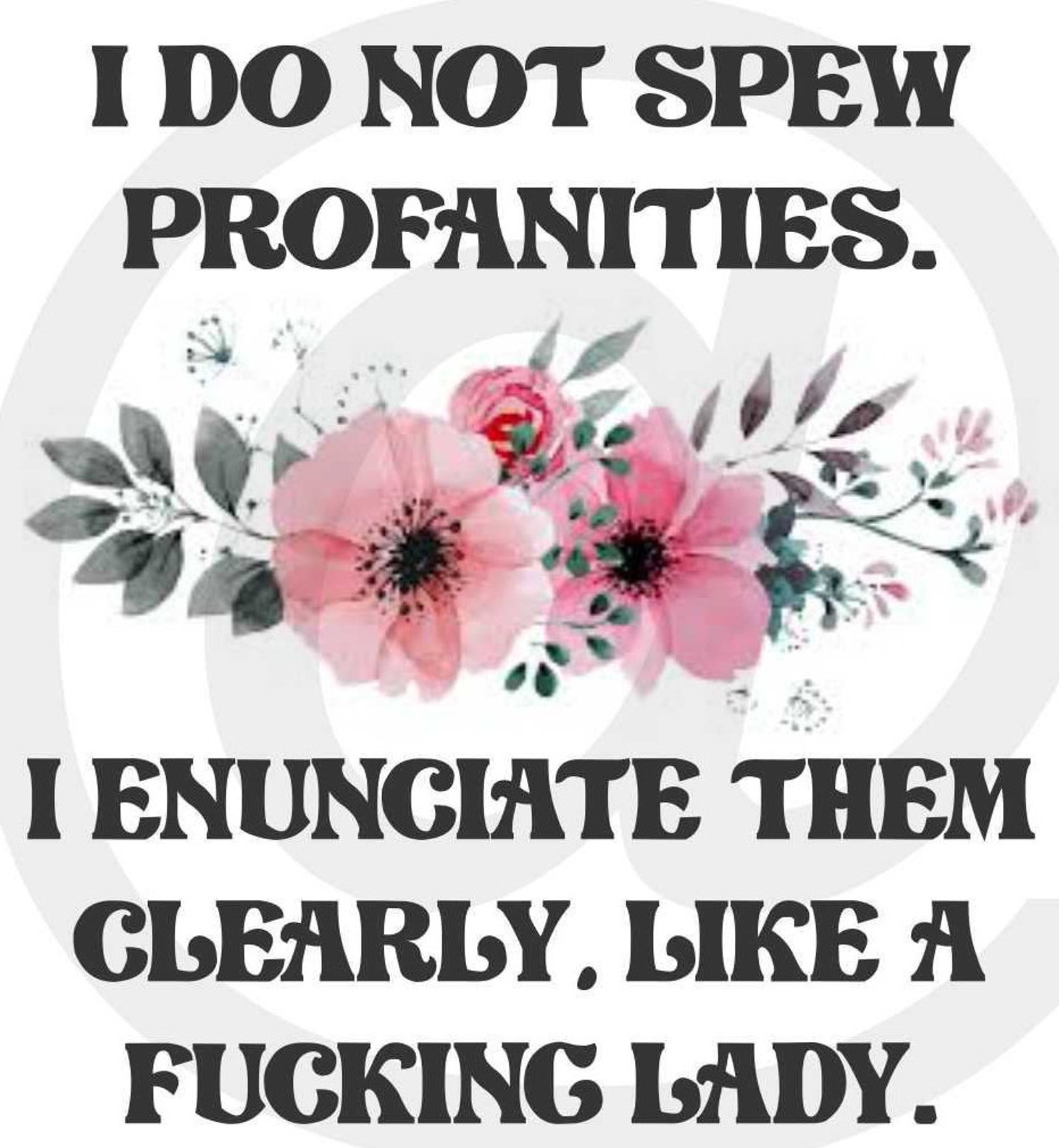 Sublimation File I Don't Spew Profanities I Enunciate Them - Etsy