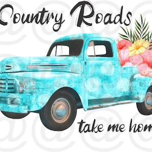 Country Roads take me home png, sublimation file, instant download, digital download, png