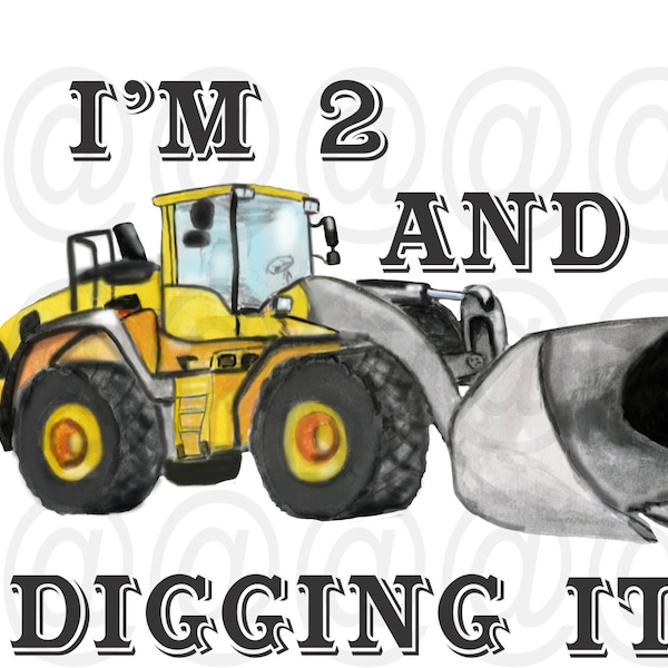 I'm 2 and digging it! - sublimation file - instant download - digital download - png