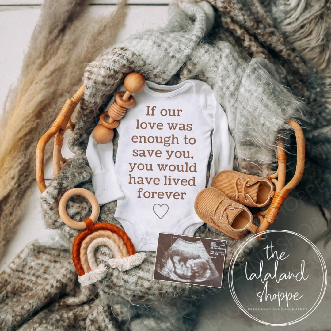 Baby Loss Announcement, If Our Love Was Enough to Save You You Would