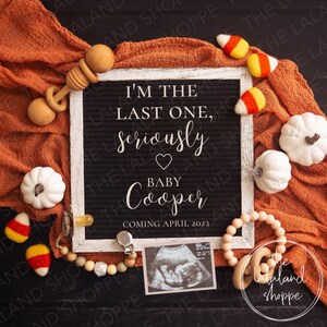 Halloween Pregnancy Announcement Digital, Fall Baby Announcement, I&#39;m the last one seriously, Gender Neutral, Custom, Editable, Final Baby