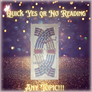 May include: A tarot card with a woven design of swords, featuring the text "Quick Yes or No Reading" and "Any Topic!!!". The card has a vintage aesthetic with a glittery background and a butterfly graphic.