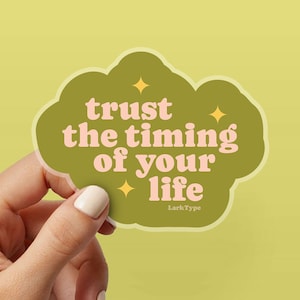 Trust the Timing of Your Life Motivational Sticker