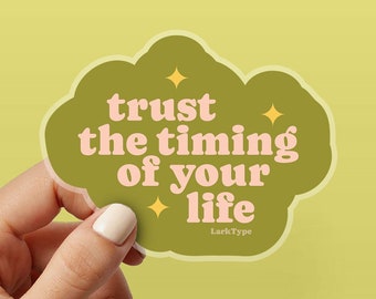 Trust the Timing of Your Life Motivational Sticker