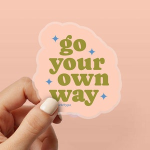 Go Your On Way Motivational Sticker