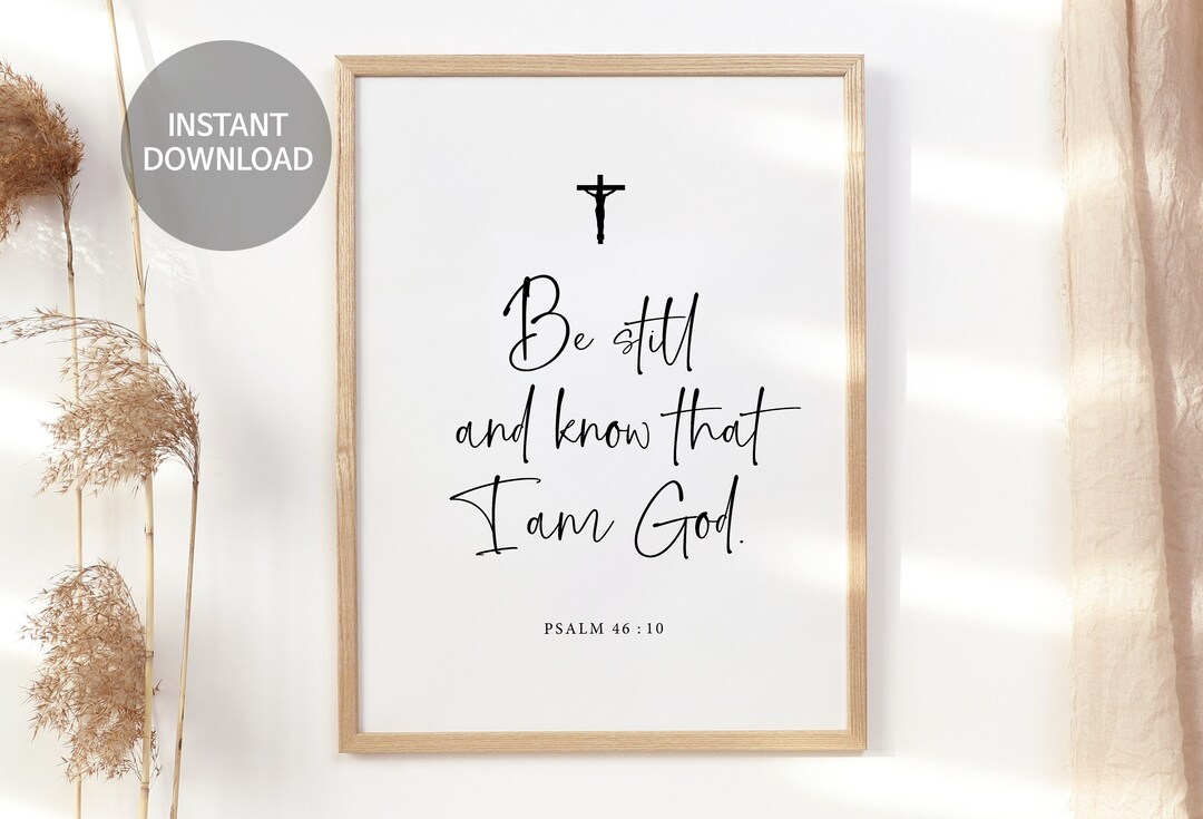 Psalm 46:10 Be Still and Know That I Am God Sign, Bible Verse Printable ...