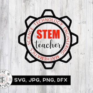 STEM Teacher SVG, dfx, png, jpg files, Science, Technology, Engineering,  Mathematics, Teacher tshirt