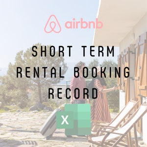 Short Term Rental Booking Record - Airbnb, Stayz.com, VRBO, homestay, bookings.com and Expedia