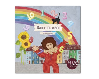 Kinderbuch, Bilderbuch, Vorlesebuch 'Dann und wann' mit Reimen und Zahlen