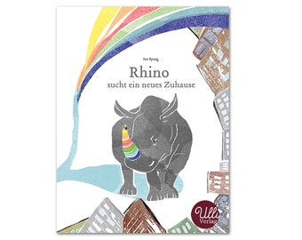 Bilderbuch, Kinderbuch, Vorlesebuch 'Rhino sucht ein neues Zuhause'  für Kinder ab 3 Jahren.