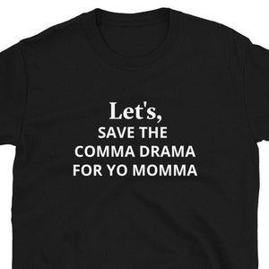 Comma Drama, Gift for Grammar Police T-Shirt