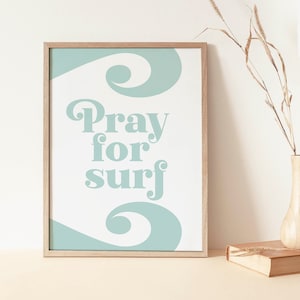 Pray for surf, Modern Retro Pray for surf Print, Surf Print, Beach Print, Surf Wall Art, Gift for Surfer, Beach House Print,  Beach Wall Art