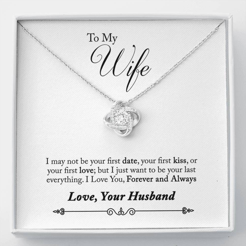 Gift to Wife I Want to Be Your Last 