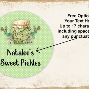May include: A green and white polka dot circle sticker with a drawing of a jar of pickles and the text "Natalee's Sweet Pickles". The sticker has a free option for personalized text up to 17 characters.