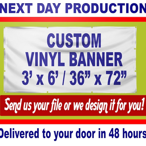 Custom Banner Print  | Overnight vinyl printing & shipping | Next Day Production | in 48 hours on your door | free grommets | any size  3x6