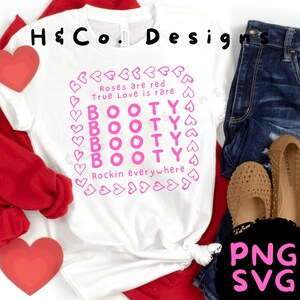 Funny BOOTY Vibes, Valentines Funny Shirt, &quot;Booty Rockin Everywhere&quot; Funny Valentines Day Shirt idea, Png, Svg File, Sublimation Designs