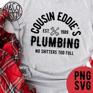 Funny Cousin Eddie&#39;s Christmas shirt PNG, popular Christmas tee SVG, Funny christmas Png, christmas, Png, Svg File, Sublimation Designs