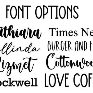 May include: A black and white graphic display titled FONT OPTIONS featuring eight distinct text styles. The list includes the words Muthiara, Callinda, Kizmet, Rockwell, Times New, BURGER AND FRIES, Cottonwood, and LOVE COFFEE in various typefaces.