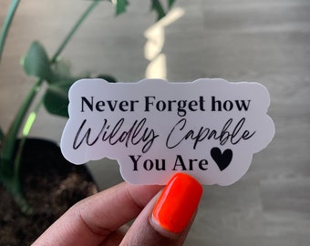 Vergeet nooit hoe geweldig je bent sticker | motiverende stickers | stickers voor de gezondheidszorg | spreukenstickers| inspirerende stickers