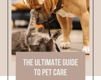 The ultimate guide to pet care