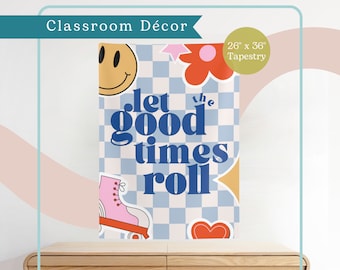 Let The Good Times Roll Classroom Tapestry | Middle School School Décor | Elementary Wall Décor | Retro Theme Poster | Wall Hanging Vertical