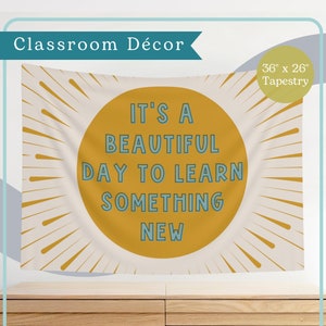 It&#39;s A Beautiful Day to Learn Something New Classroom Tapestry | Elementary School Decor |  Wall Hanging Horizontal - Bright