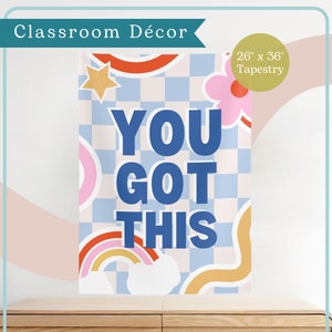 You Got This Classroom Tapestry | Elementary School Décor | Playroom Wall Décor | Retro Theme Poster | Wall Hanging Vertical