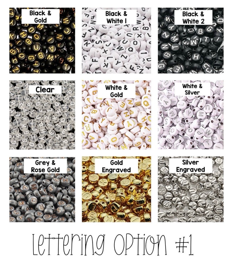 May include: Nine square images showcasing various letter bead options. Colors include black and gold, black and white, clear, white and gold, white and silver, grey and rose gold, gold engraved, and silver engraved. Text at the bottom reads "Lettering Option #1."