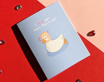 Love You More Than Bread/Funny Valentine's Day Card/Cute Duck/Love Boyfriend Girlfriend Partner Gift/A6 Card