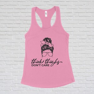 Thick Thighs, Don&#39;t Care Shirt - Racerback Shirt - Women Shirt - Beach Vacation Shirt - Summer Trend Shirts - Weekend, Bachelorette Shirt